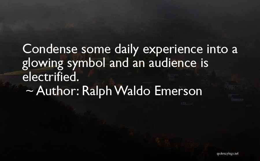 Electrified Quotes By Ralph Waldo Emerson