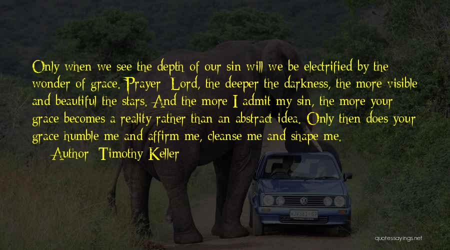 Electrified Quotes By Timothy Keller