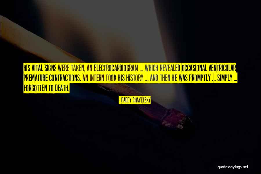 Electrocardiogram Quotes By Paddy Chayefsky Electrocardiogram Quotes By Paddy Chayefsky
