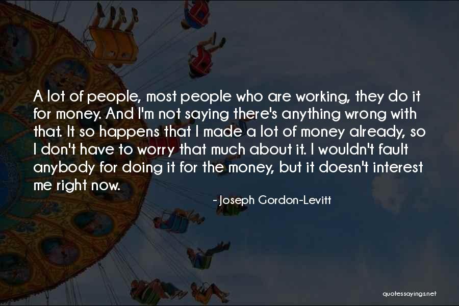 Electrodynamics Grade Quotes By Joseph Gordon-Levitt Electrodynamics Grade Quotes By Joseph Gordon-Levitt