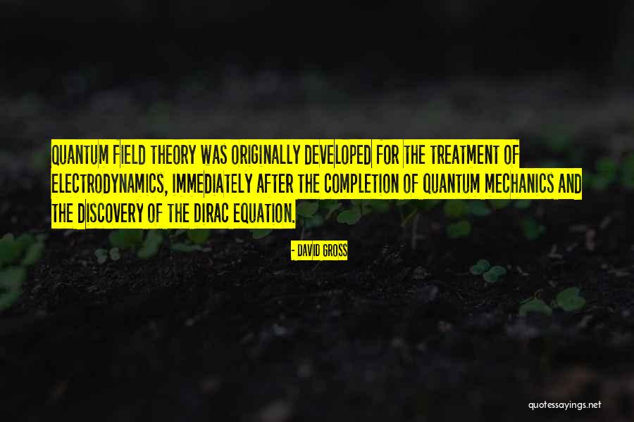 Electrodynamics Quotes By David Gross Electrodynamics Quotes By David Gross