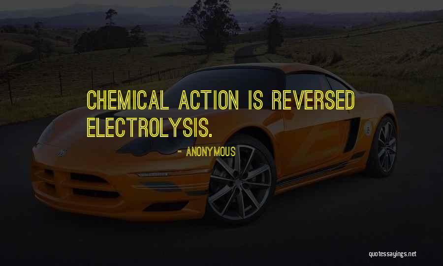 Electrolysis Quotes By Anonymous Electrolysis Quotes By Anonymous