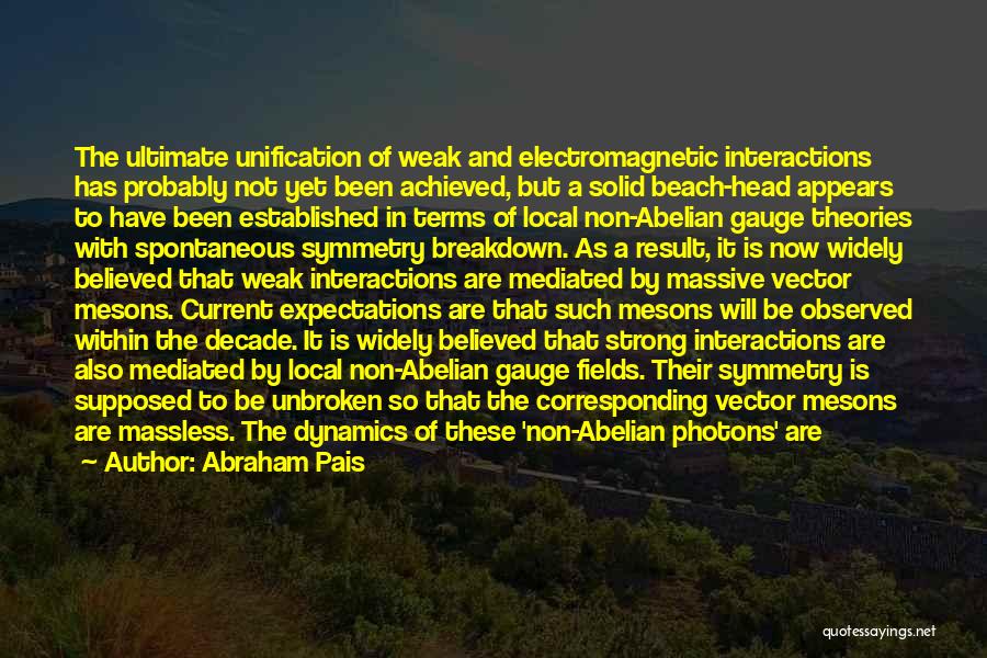 Electromagnetic Theory Quotes By Abraham Pais