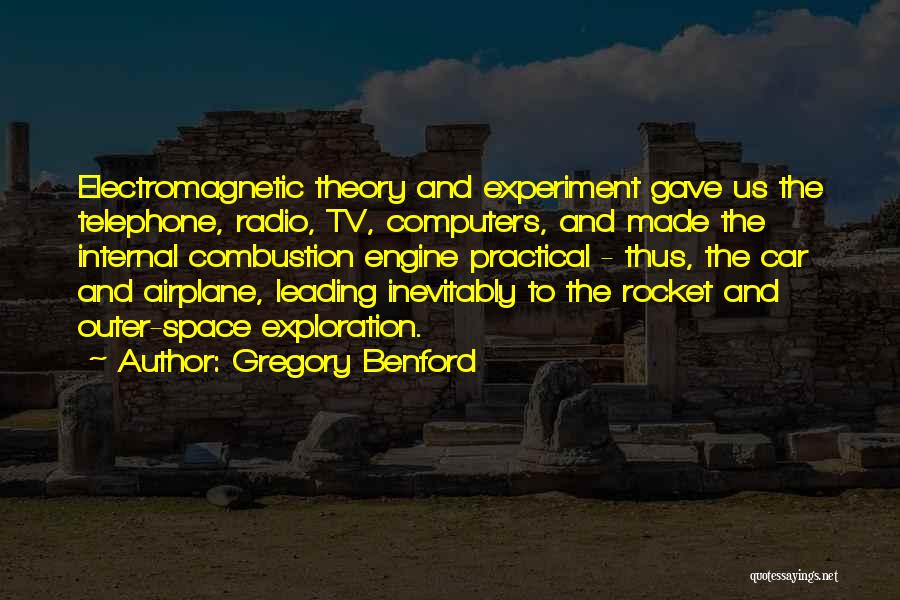 Electromagnetic Theory Quotes By Gregory Benford