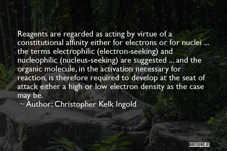Electron Quotes By Christopher Kelk Ingold