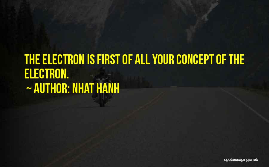 Electron Quotes By Nhat Hanh