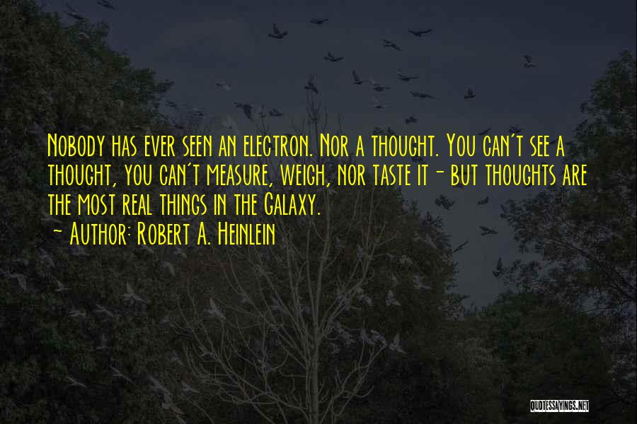 Electron Quotes By Robert A. Heinlein