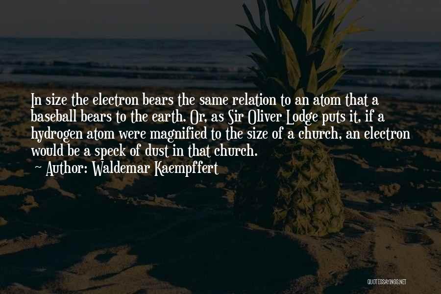 Electron Quotes By Waldemar Kaempffert