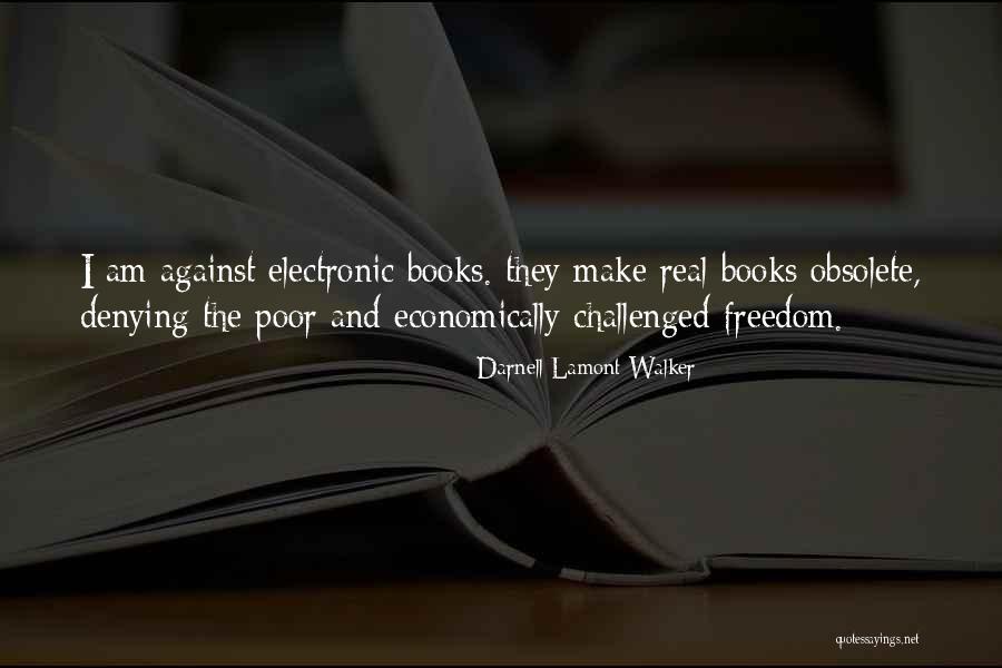 Electronic Books Quotes By Darnell Lamont Walker Electronic Books Quotes By Darnell Lamont Walker