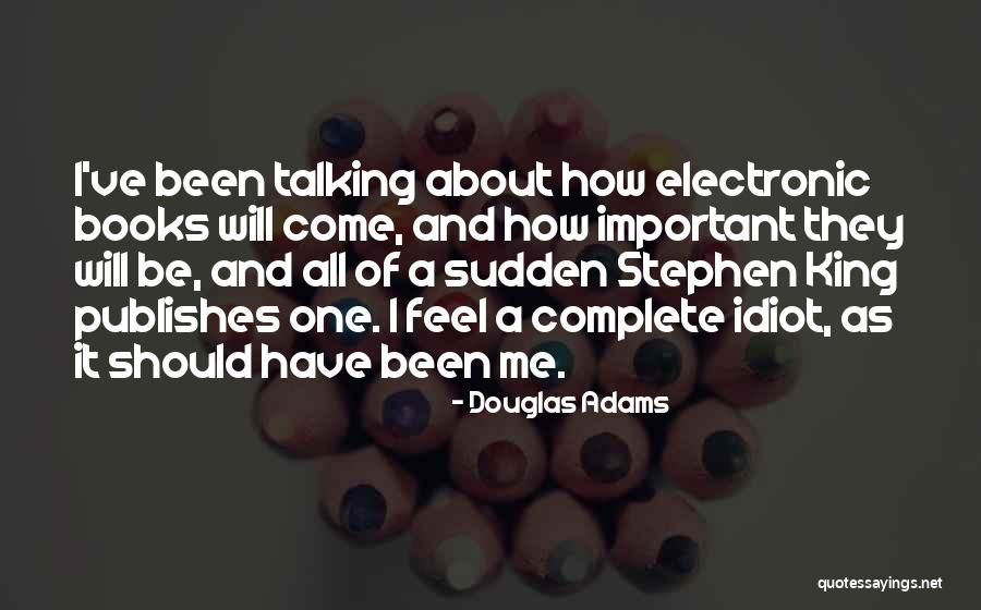 Electronic Books Quotes By Douglas Adams Electronic Books Quotes By Douglas Adams