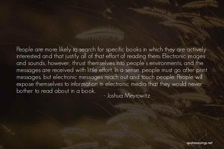 Electronic Books Quotes By Joshua Meyrowitz Electronic Books Quotes By Joshua Meyrowitz