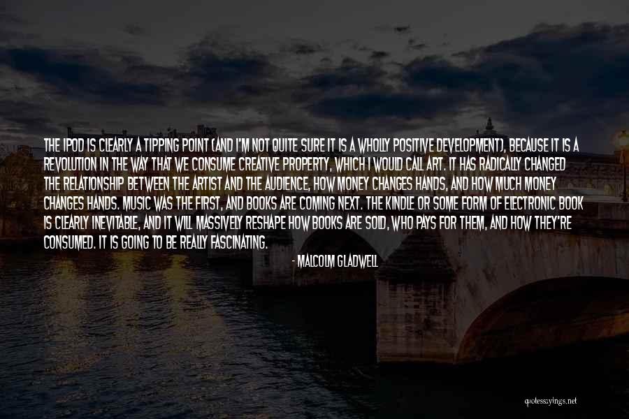 Electronic Books Quotes By Malcolm Gladwell Electronic Books Quotes By Malcolm Gladwell
