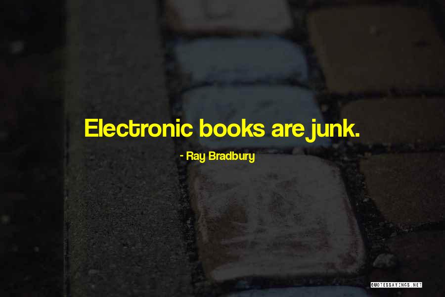 Electronic Books Quotes By Ray Bradbury Electronic Books Quotes By Ray Bradbury