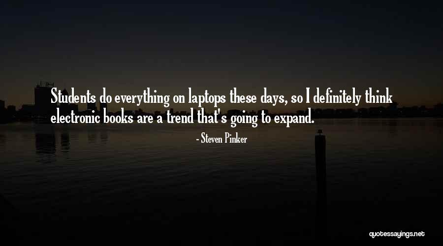 Electronic Books Quotes By Steven Pinker Electronic Books Quotes By Steven Pinker