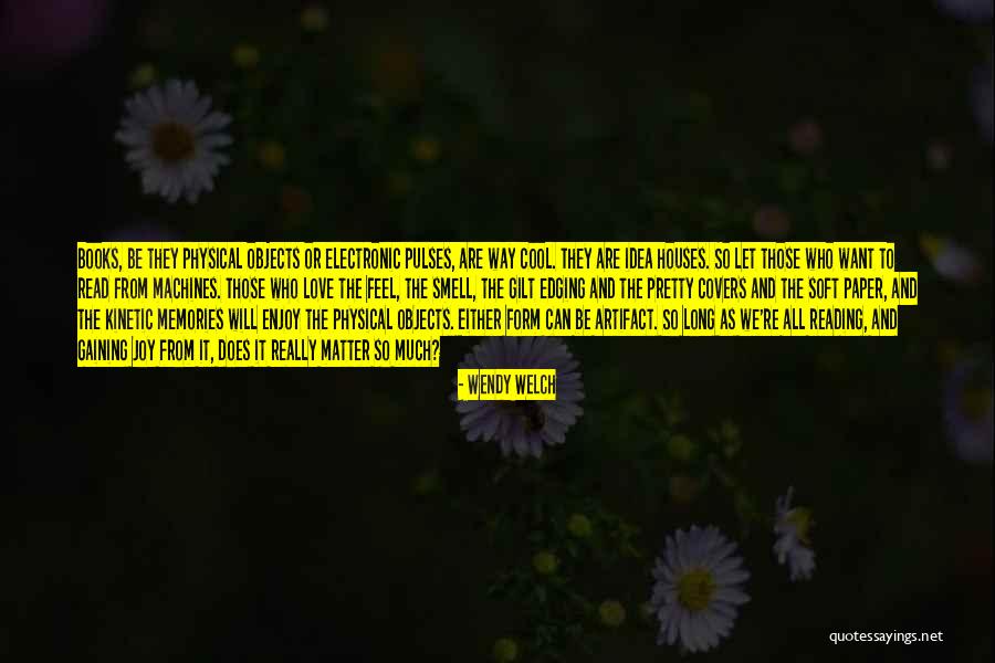 Electronic Books Quotes By Wendy Welch Electronic Books Quotes By Wendy Welch