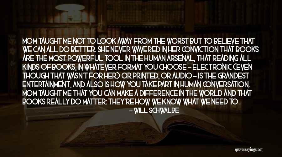 Electronic Books Quotes By Will Schwalbe Electronic Books Quotes By Will Schwalbe
