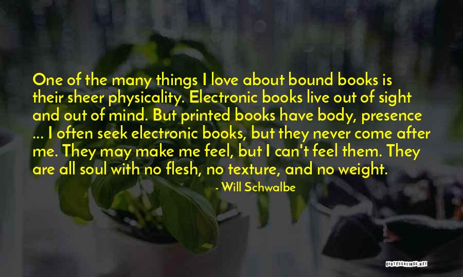 Electronic Books Quotes By Will Schwalbe Electronic Books Quotes By Will Schwalbe