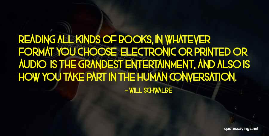 Electronic Books Quotes By Will Schwalbe Electronic Books Quotes By Will Schwalbe