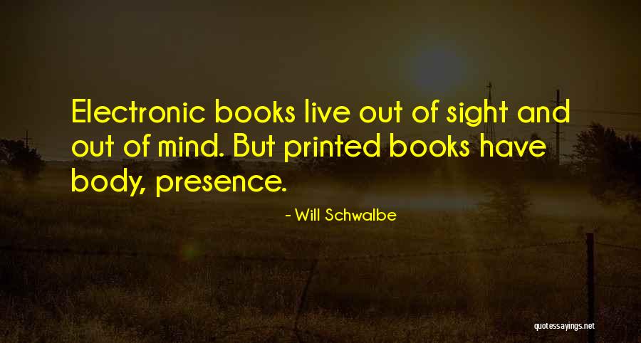 Electronic Books Quotes By Will Schwalbe Electronic Books Quotes By Will Schwalbe