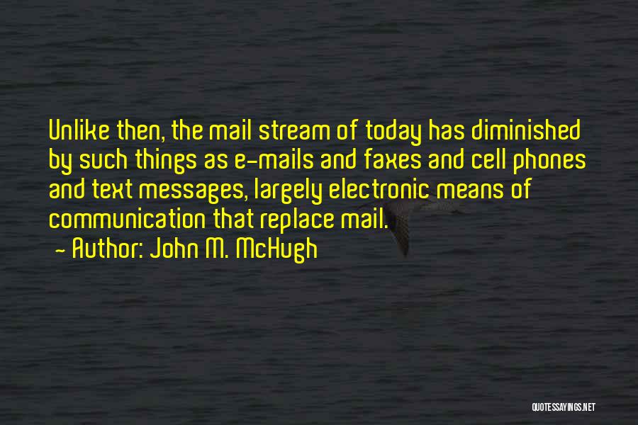 Electronic Communication Quotes By John M. McHugh