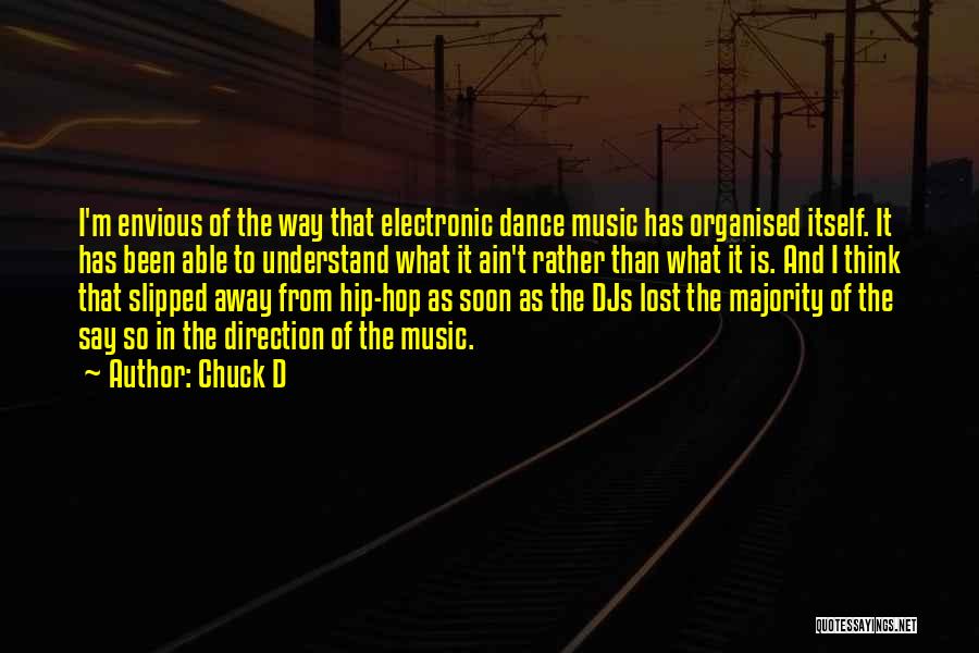 Electronic Dance Music Quotes By Chuck D