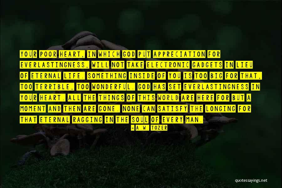 Electronic Gadgets Quotes By A.W. Tozer Electronic Gadgets Quotes By A.W. Tozer