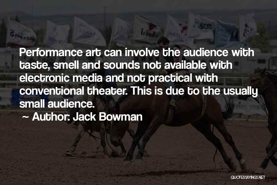 Electronic Media Quotes By Jack Bowman