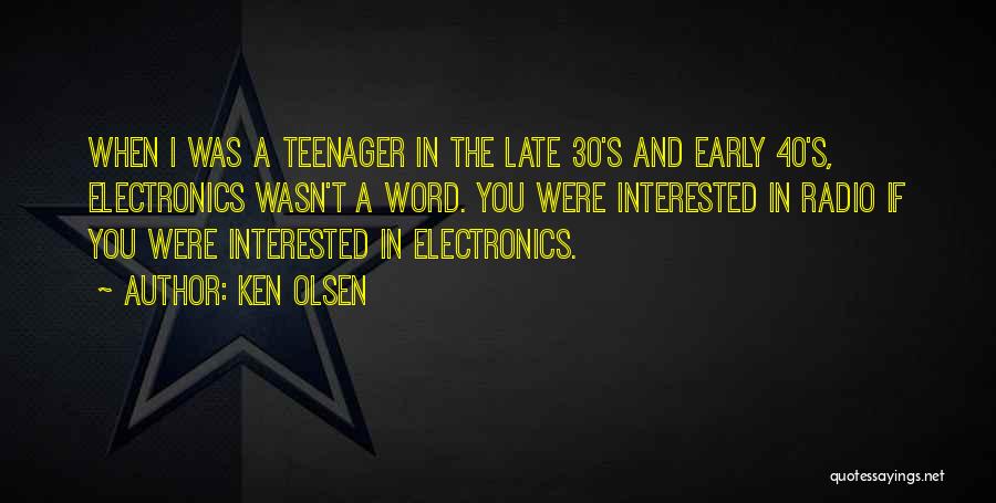 Electronics Quotes By Ken Olsen