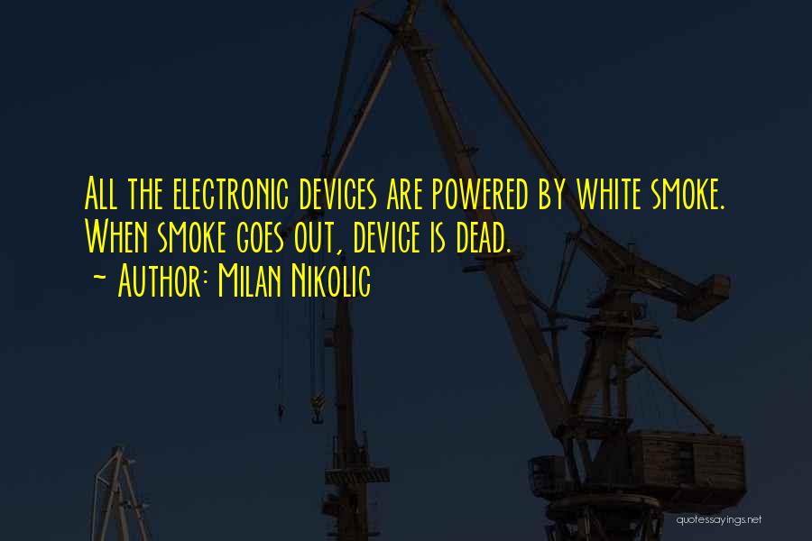 Electronics Quotes By Milan Nikolic