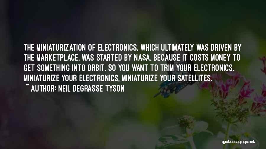 Electronics Quotes By Neil DeGrasse Tyson