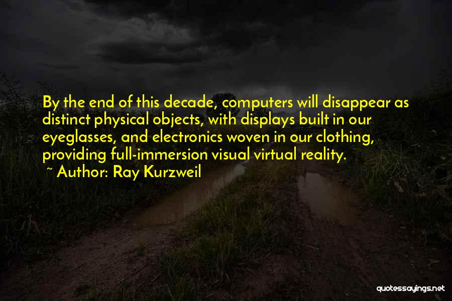 Electronics Quotes By Ray Kurzweil