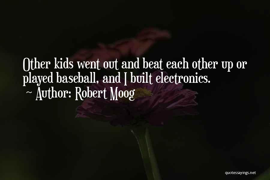 Electronics Quotes By Robert Moog