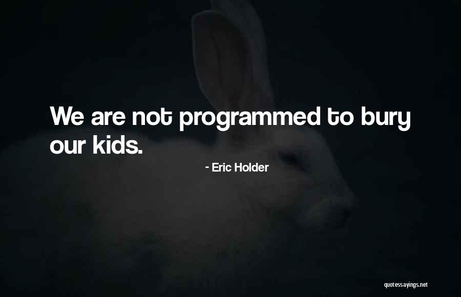 Eleda Ma Quotes By Eric Holder Eleda Ma Quotes By Eric Holder