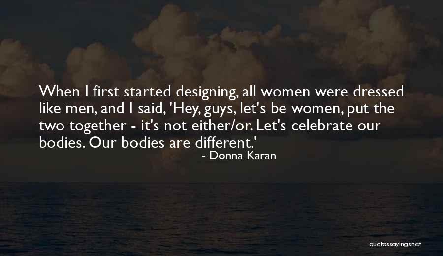 Elefteria Kastanaras Quotes By Donna Karan Elefteria Kastanaras Quotes By Donna Karan