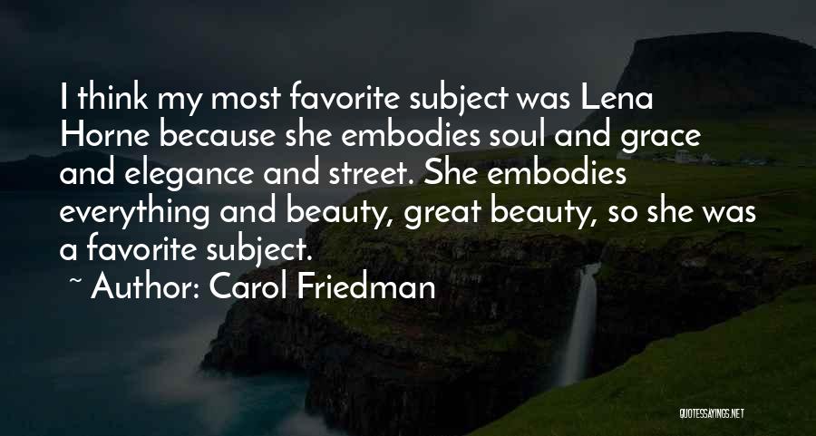 Elegance And Beauty Quotes By Carol Friedman