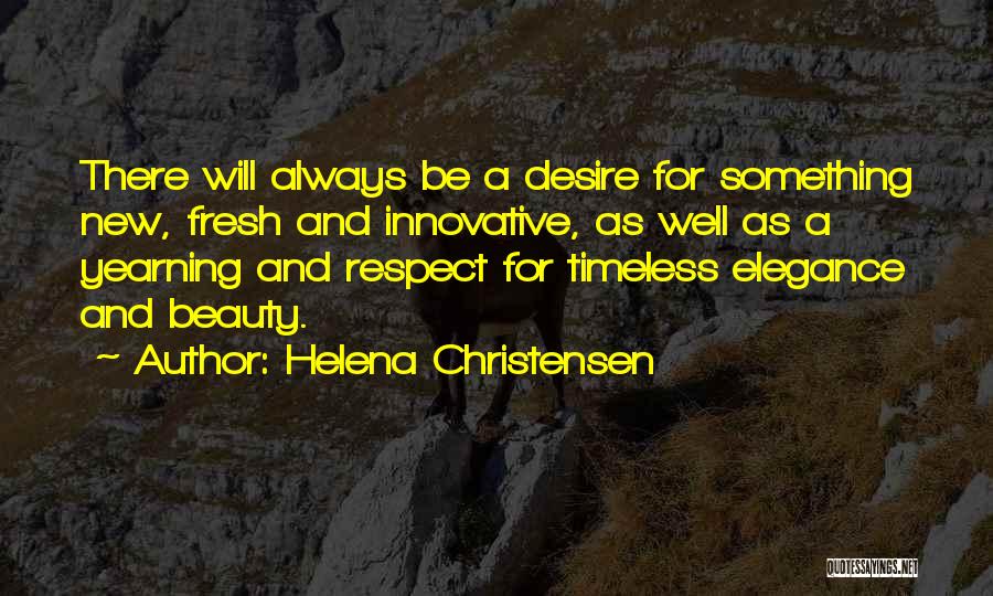Elegance And Beauty Quotes By Helena Christensen