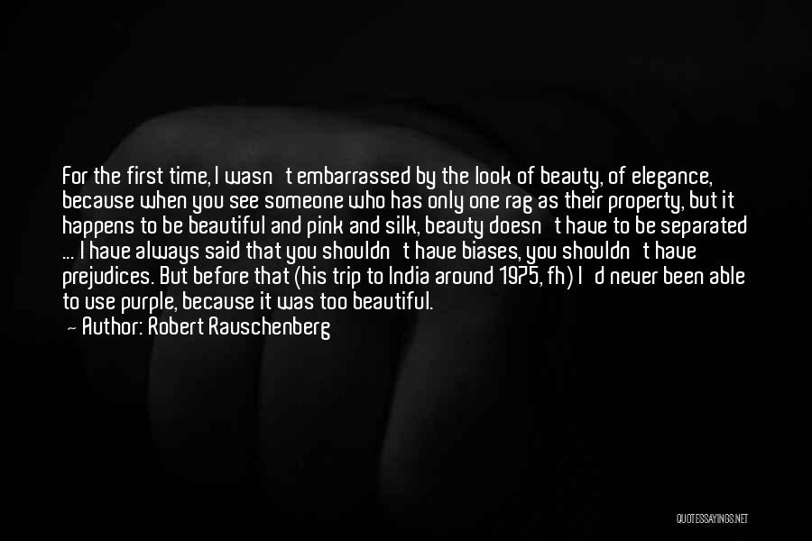 Elegance And Beauty Quotes By Robert Rauschenberg