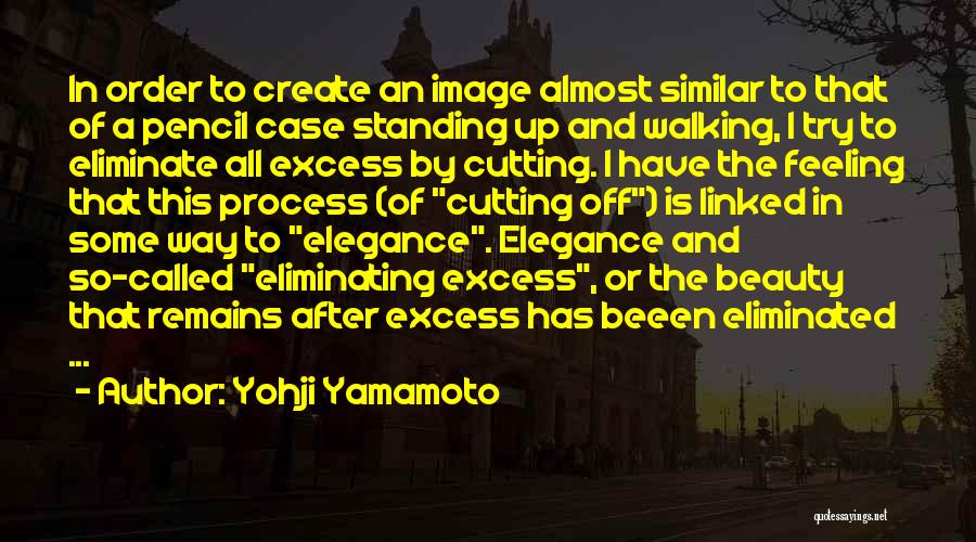 Elegance And Beauty Quotes By Yohji Yamamoto