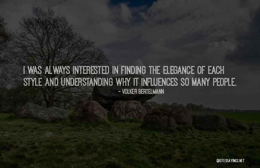 Elegance And Style Quotes By Volker Bertelmann Elegance And Style Quotes By Volker Bertelmann