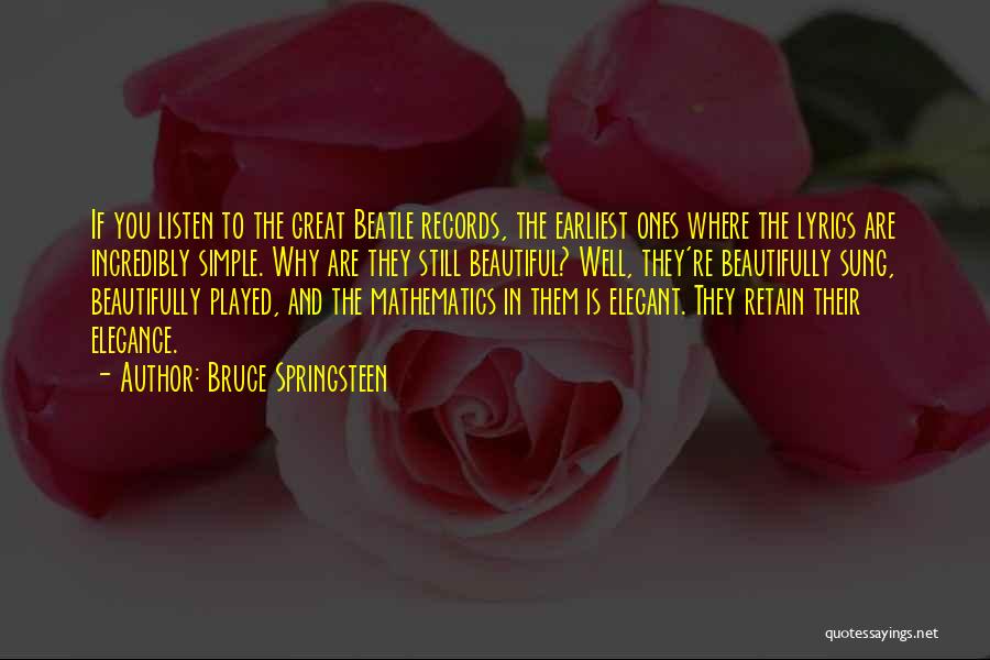 Elegance Quotes By Bruce Springsteen