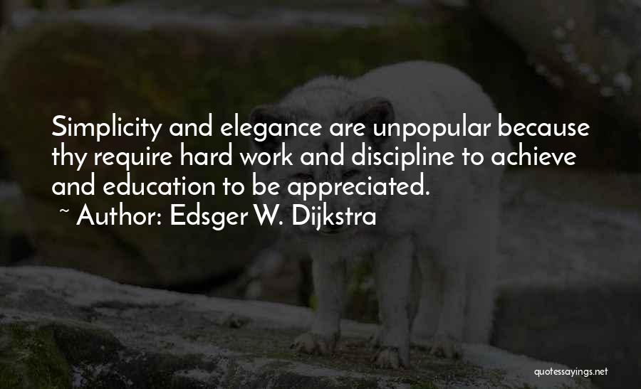 Elegance Quotes By Edsger W. Dijkstra