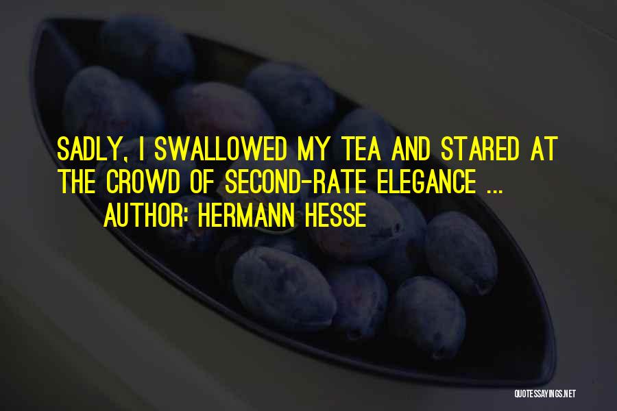 Elegance Quotes By Hermann Hesse