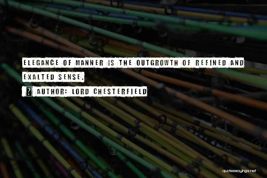 Elegance Quotes By Lord Chesterfield