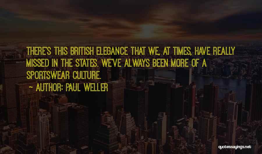 Elegance Quotes By Paul Weller