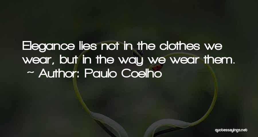 Elegance Quotes By Paulo Coelho