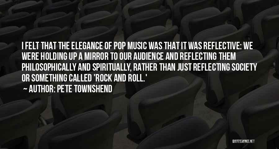 Elegance Quotes By Pete Townshend