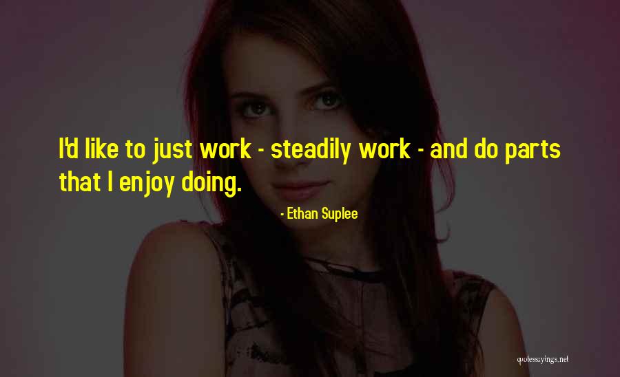 Elegans Norway Quotes By Ethan Suplee Elegans Norway Quotes By Ethan Suplee
