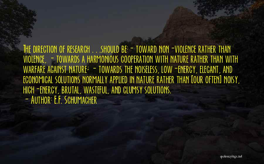 Elegant Solutions Quotes By E.F. Schumacher