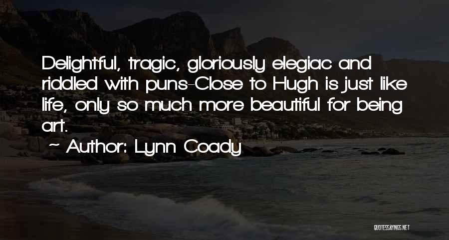 Elegiac Quotes By Lynn Coady