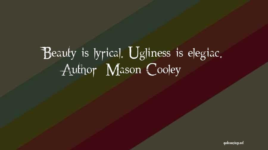 Elegiac Quotes By Mason Cooley